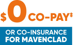 $0 CO-PAY or CO-INSURANCE FOR MAVENCLAD®